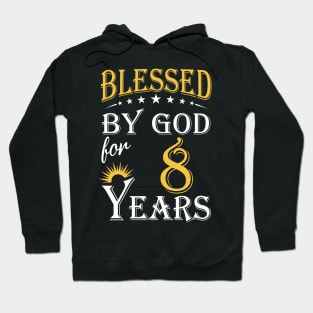 Blessed By God For 8 Years 8th Birthday Hoodie